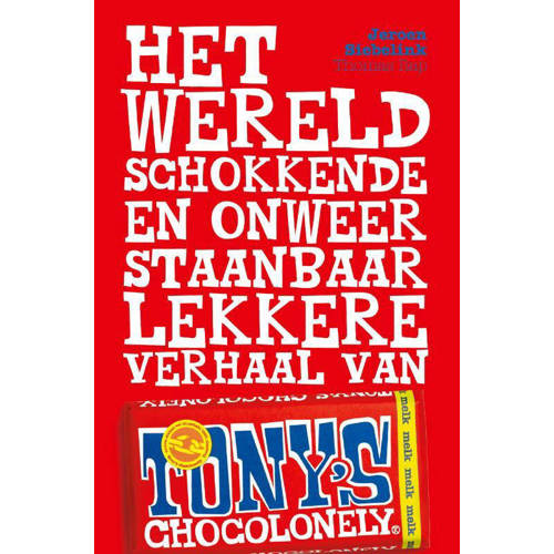 Het Wereldschokkende En Onweerstaanbaar Lekkere Verhaal Van Tonys Chocolonely Jeroen Siebelink huismerk kopen in de aanbieding Het Wereldschokkende En Onweerstaanbaar Lekkere Verhaal Van Tonys Chocolonely Jeroen Siebelink huismerk kopen in de aanbieding