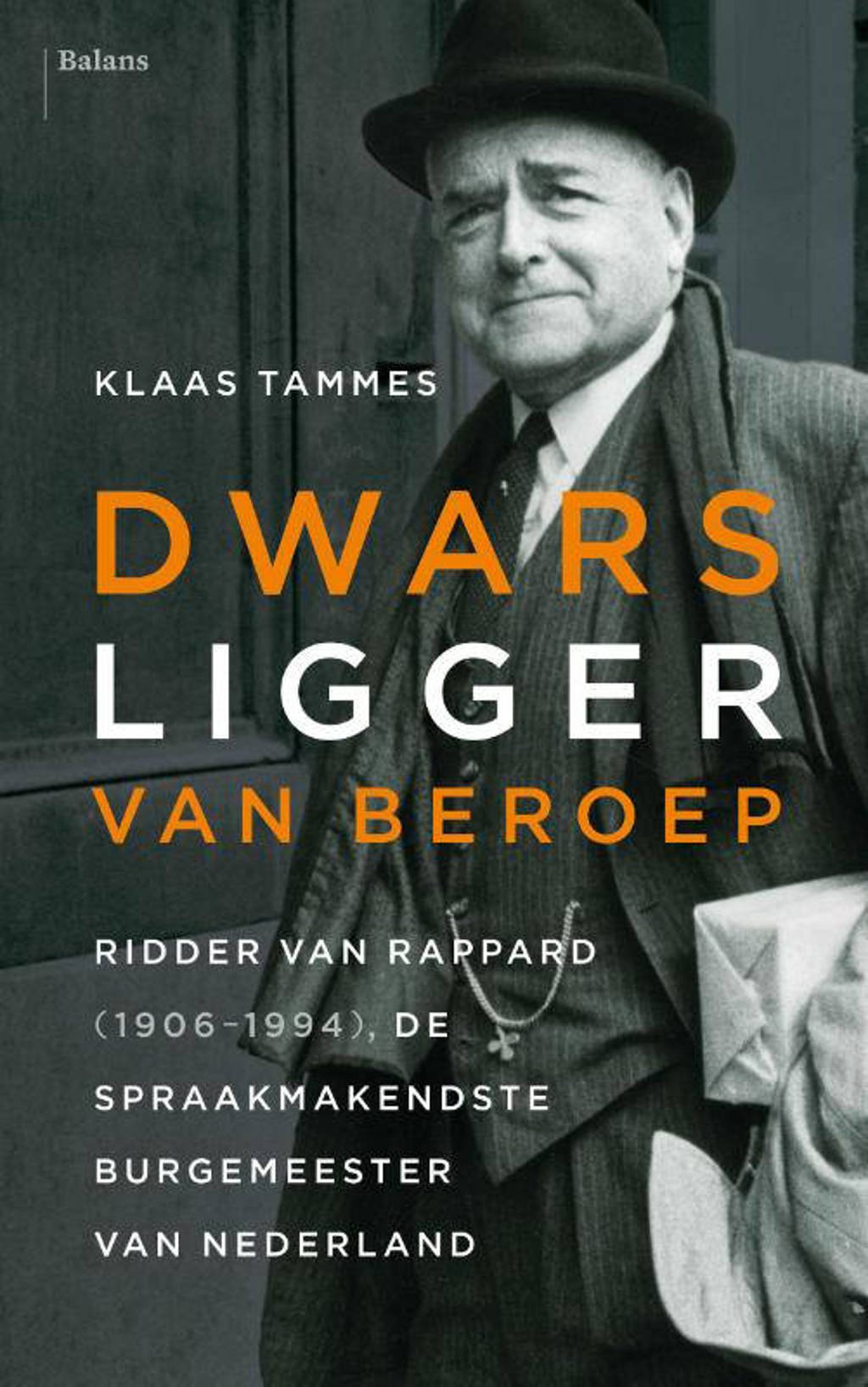 Dwarsligger van beroep. - Klaas Tammes