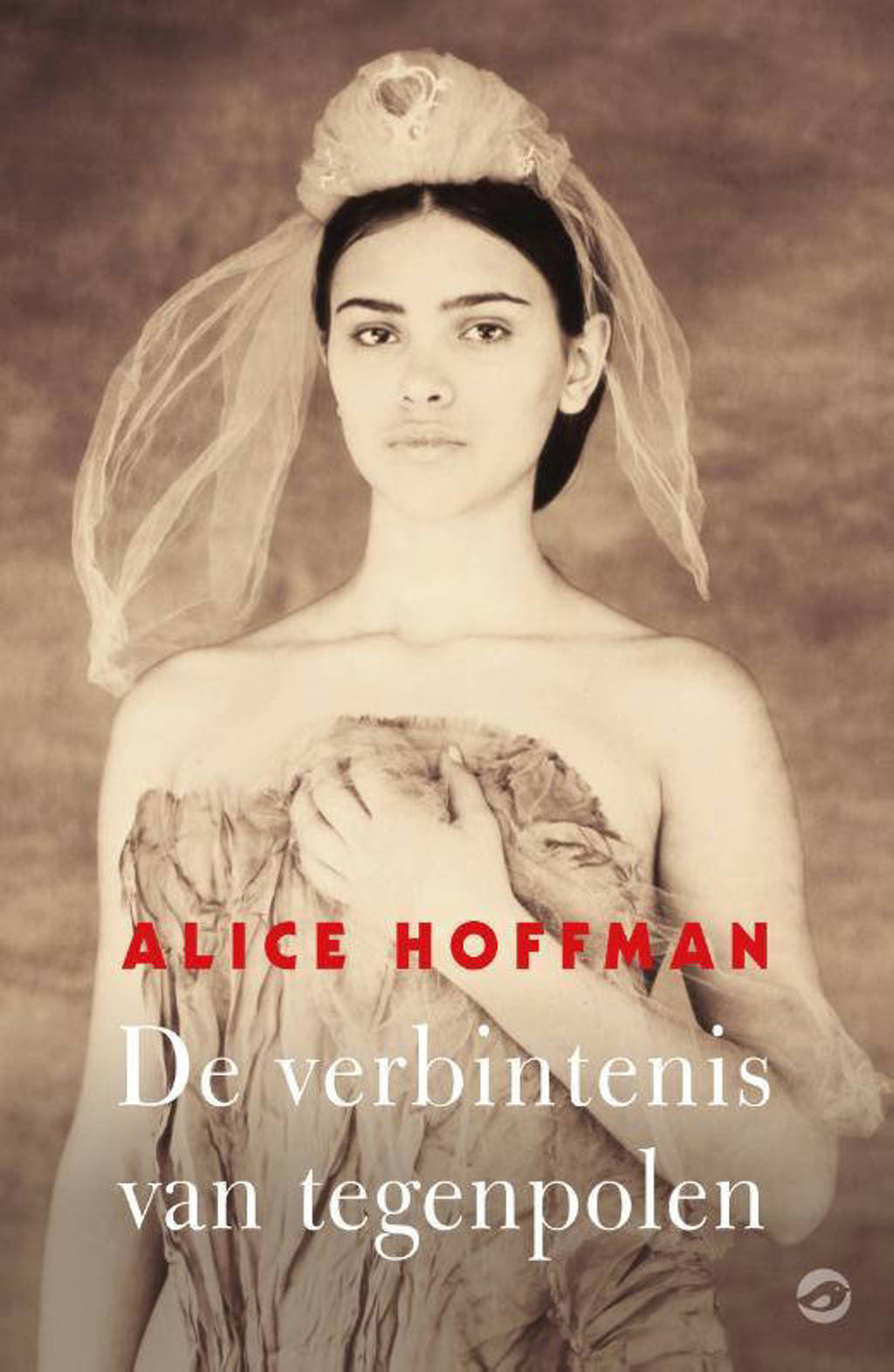De verbintenis van tegenpolen - Alice Hoffman