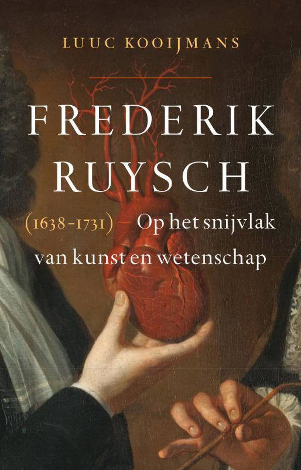 Frederik Ruysch (1638-1731) - Luuc Kooijmans