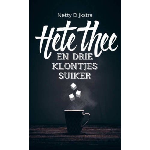 Hete Thee En Drie Klontjes Suiker Netty Dijkstra Geuze huismerk kopen in de aanbieding