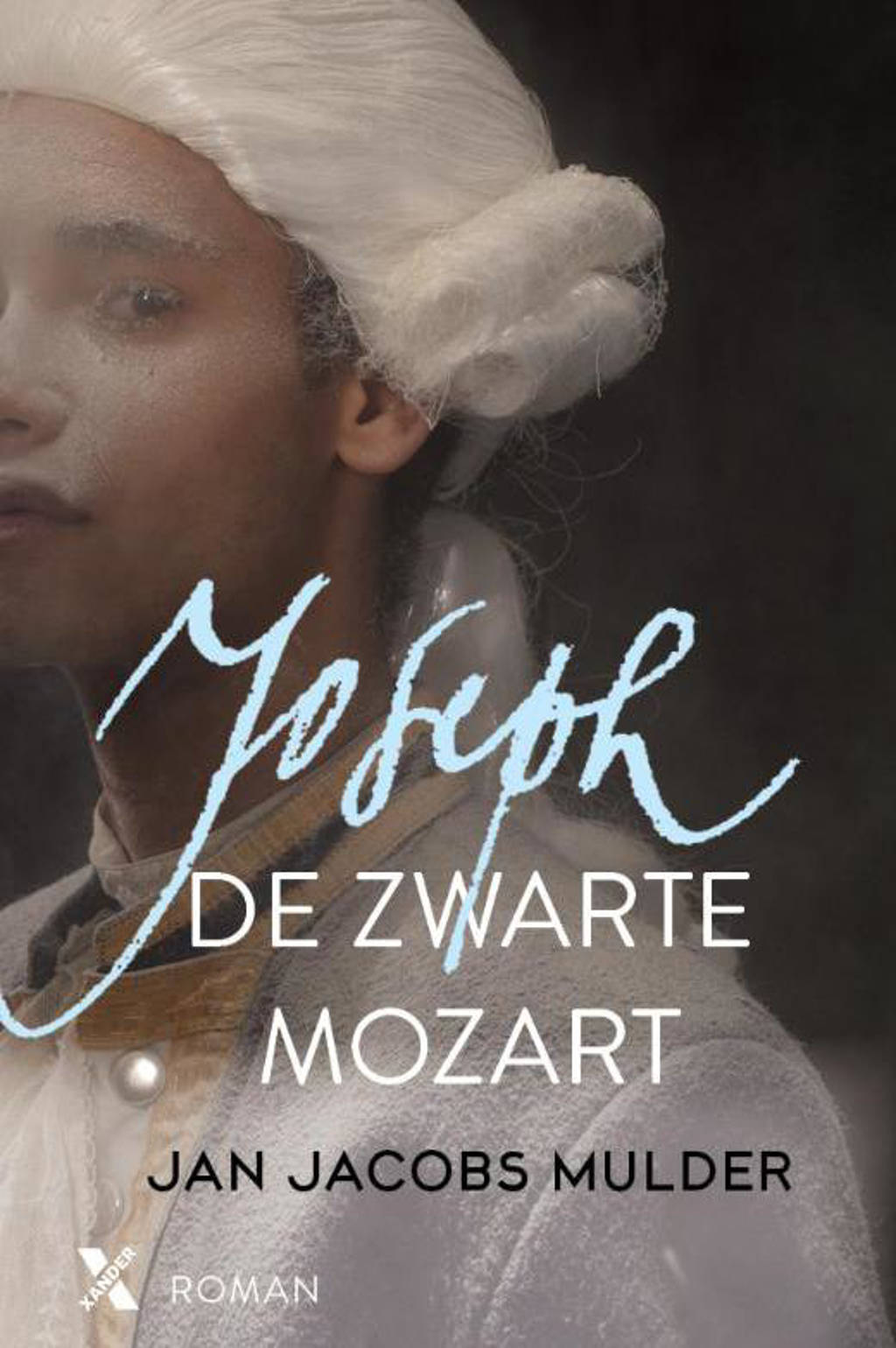Joseph de zwarte mozart - Jan Jacobs Mulder