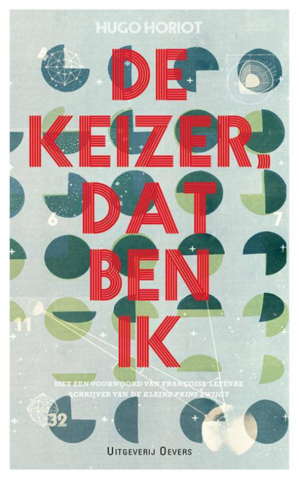 De keizer, dat ben ik - Hugo Horiot