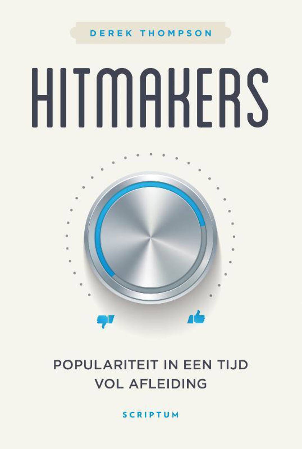Hitmakers - Derek Thompson