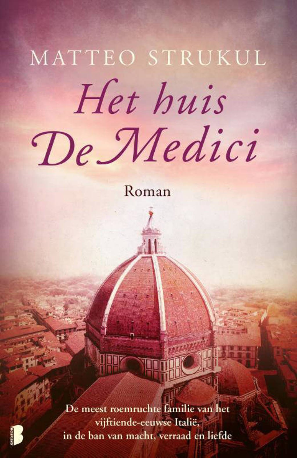 Medici: Het huis De Medici - Matteo Strukul