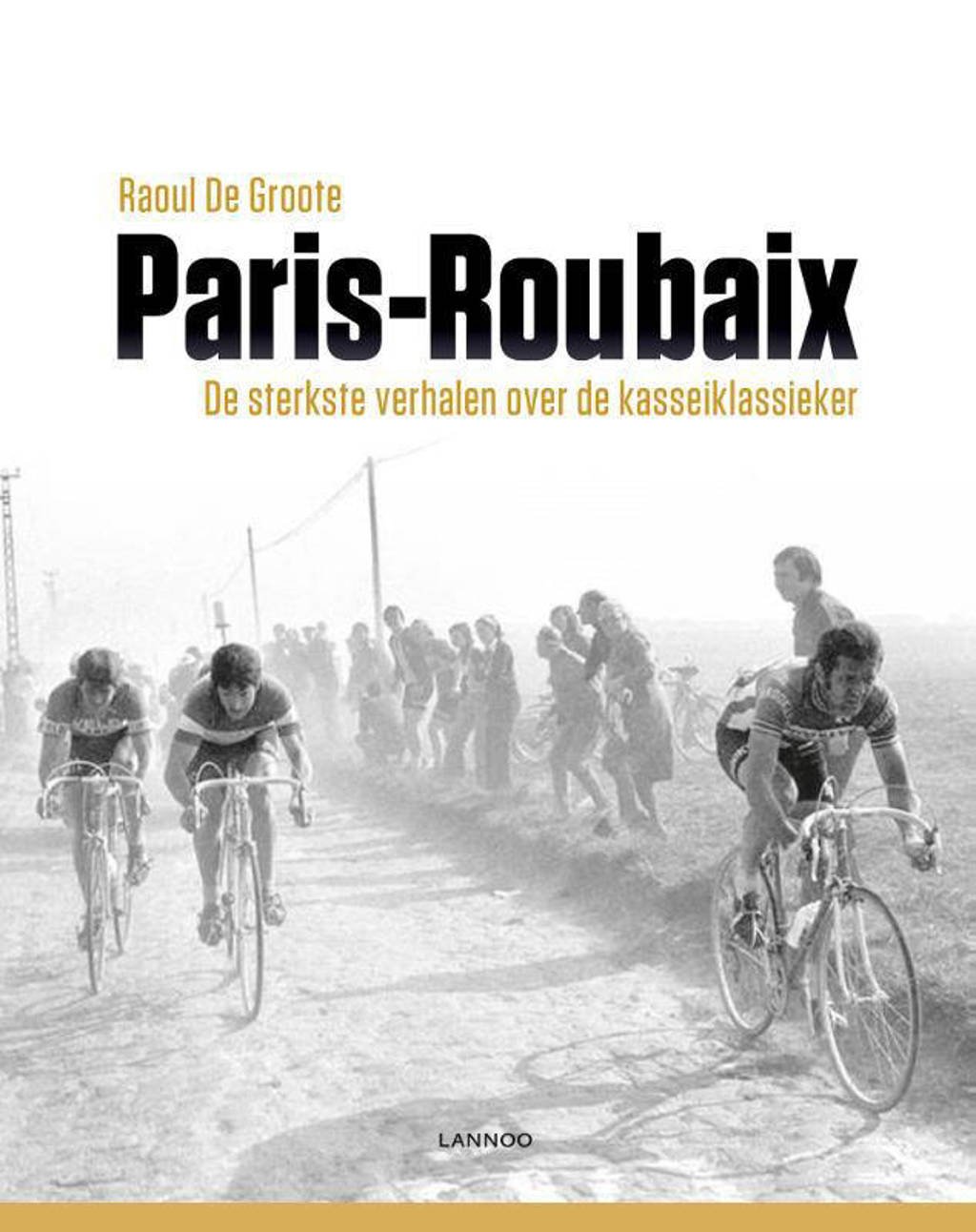 Paris-Roubaix - Raoul De Groote