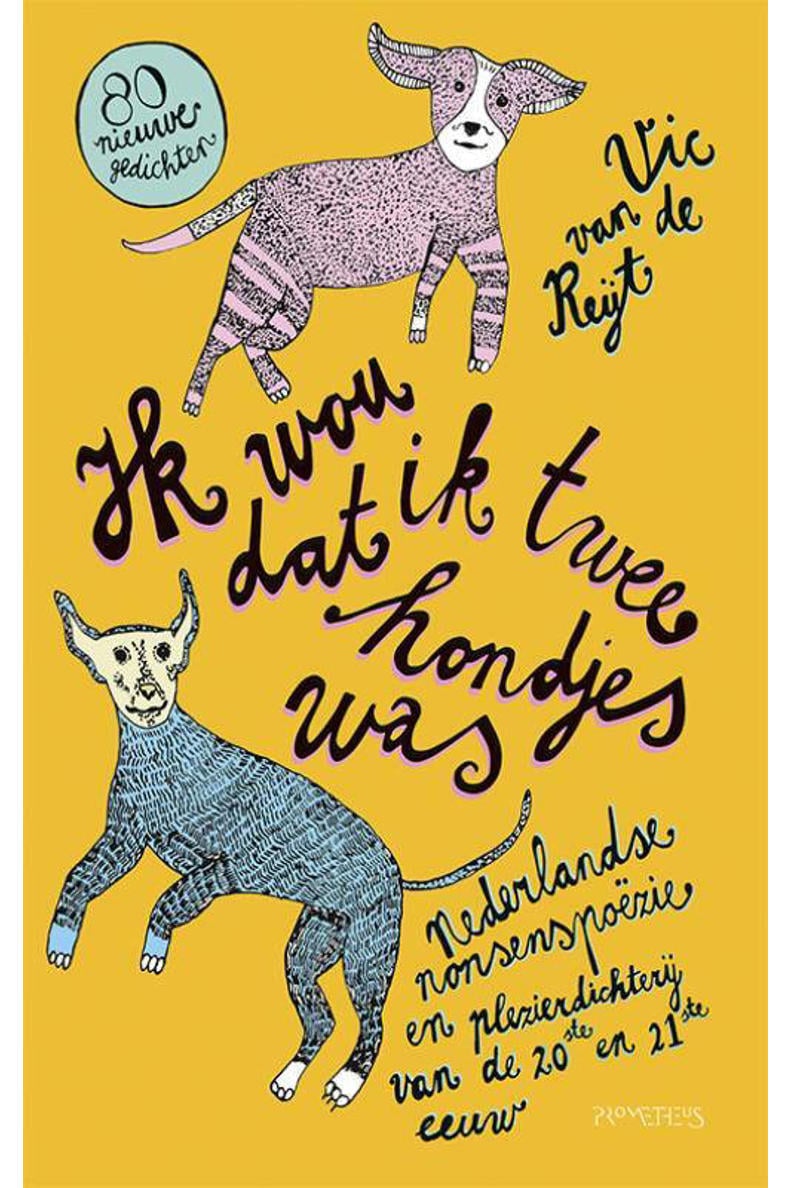 Vic van de Reijt Ik wou dat ik twee hondjes was Vic van de Reijt Ik wou dat ik twee hondjes was