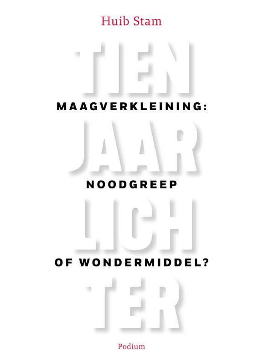Tien jaar lichter - Huib Stam