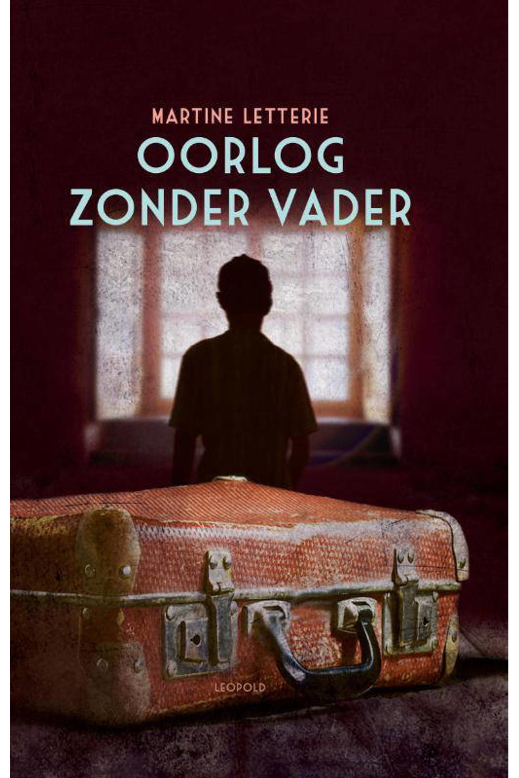 Oorlog zonder vader - Martine Letterie