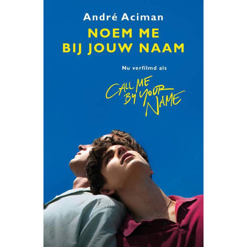Noem Me Bij Jouw Naam Andre Aciman huismerk kopen in de aanbieding