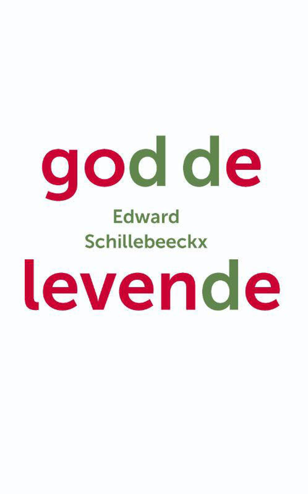God de levende - Edward Schillebeeckx