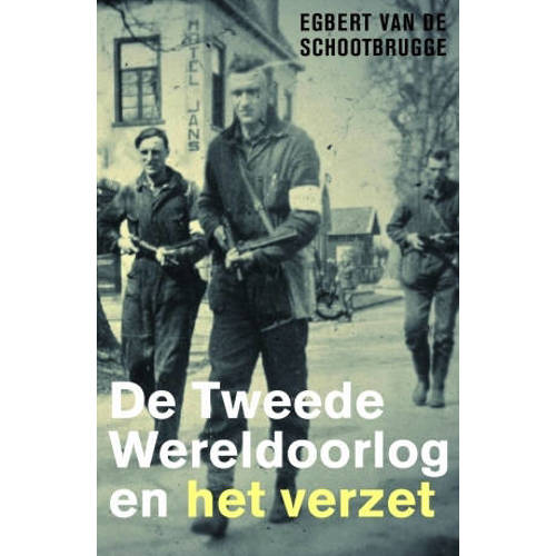 De Tweede Wereldoorlog En Het Verzet Egbert Van De Schootbrugge huismerk kopen in de aanbieding