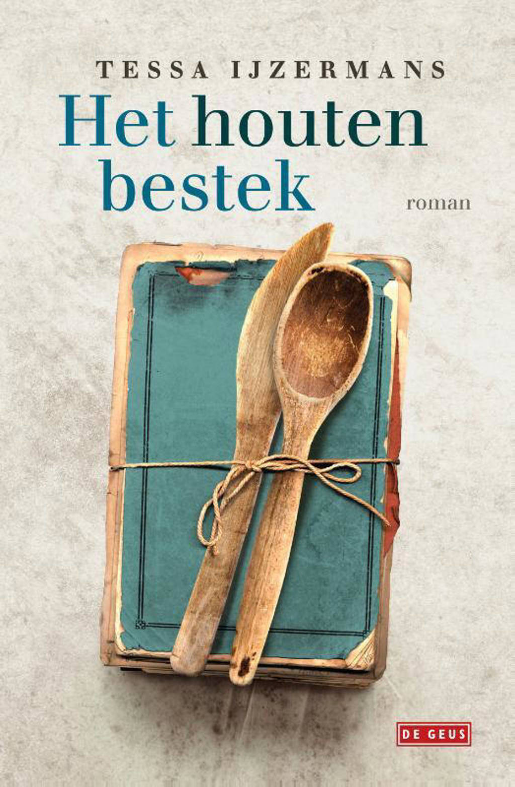 Het houten bestek - Tessa IJzermans