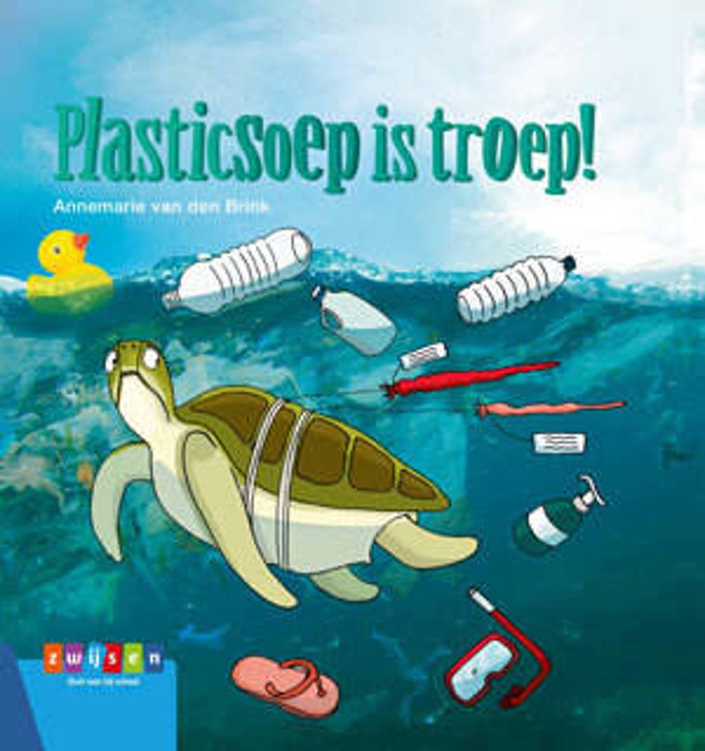 Leesserie Estafette: Plasticsoep is troep! - Annemarie van den Brink