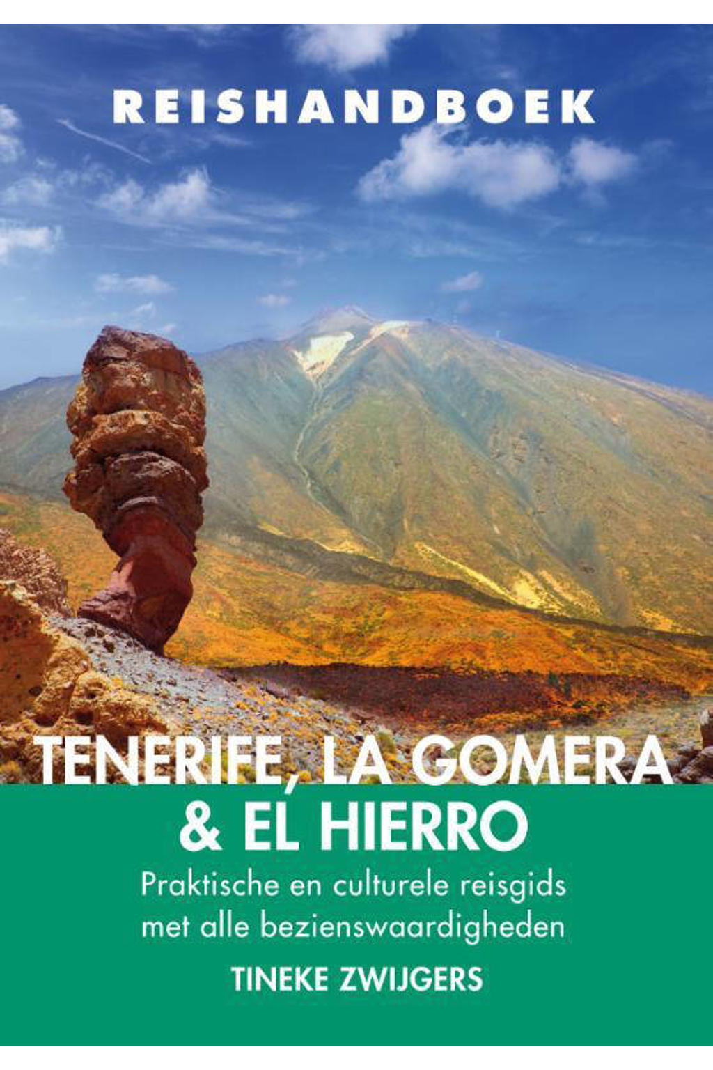 Reishandboek Tenerife, La Gomera & El Hierro - Tineke Zwijgers