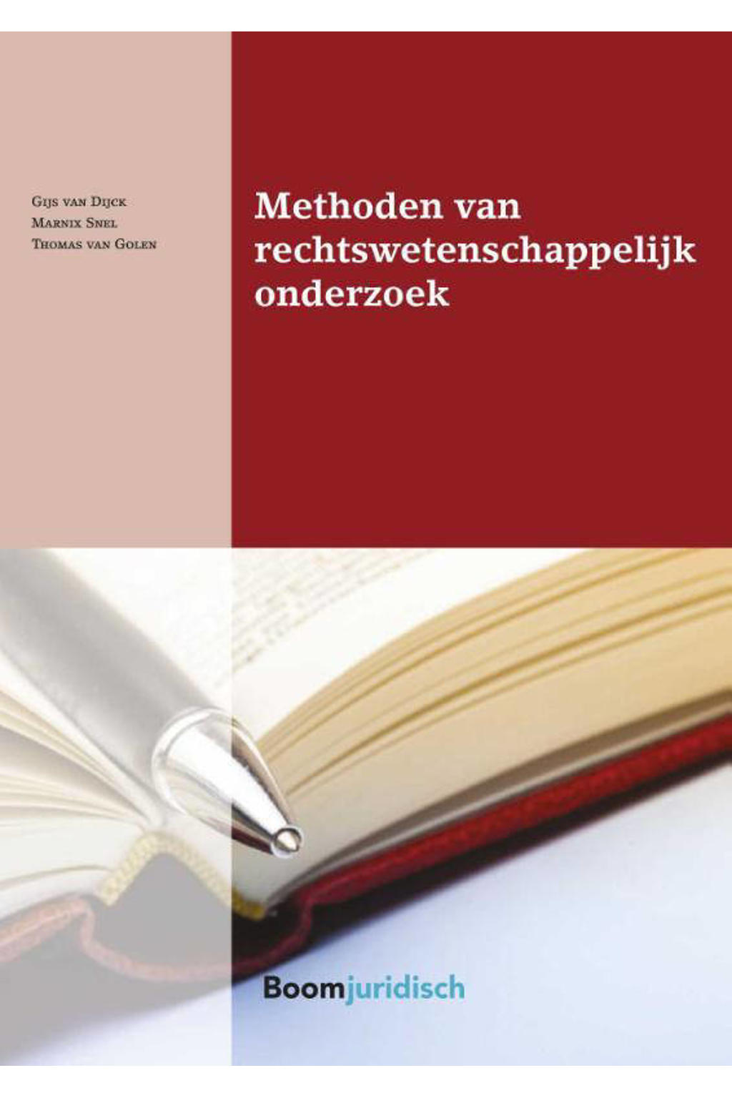 Boom Juridische studieboeken: Methoden van rechtswetenschappelijk onderzoek - Gijs van Dijck, Marnix Snel en Thomas van Golen