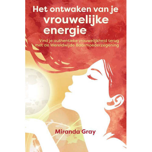 Het Ontwaken Van Je Vrouwelijke Energie Miranda Gray huismerk kopen in de aanbieding