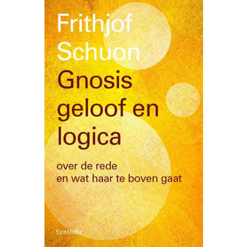 Gnosis Geloof En Logica Frithjof Schuon huismerk kopen in de aanbieding Gnosis Geloof En Logica Frithjof Schuon huismerk kopen in de aanbieding
