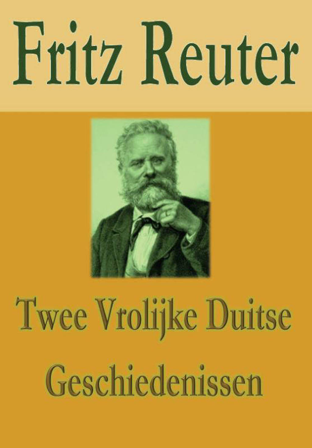 Twee vrolijke Duitse geschiedenissen - Fritz Reuter