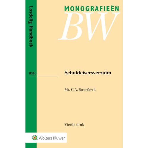 Monografieen Bw Schuldeisersverzuim Ca Streefkerk huismerk kopen in de aanbieding