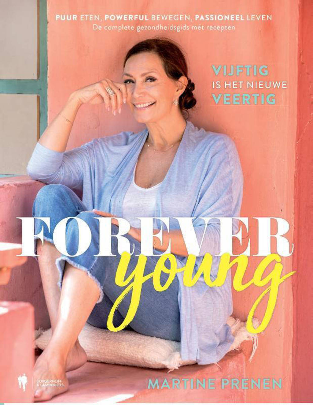 Forever young - Martine Prenen