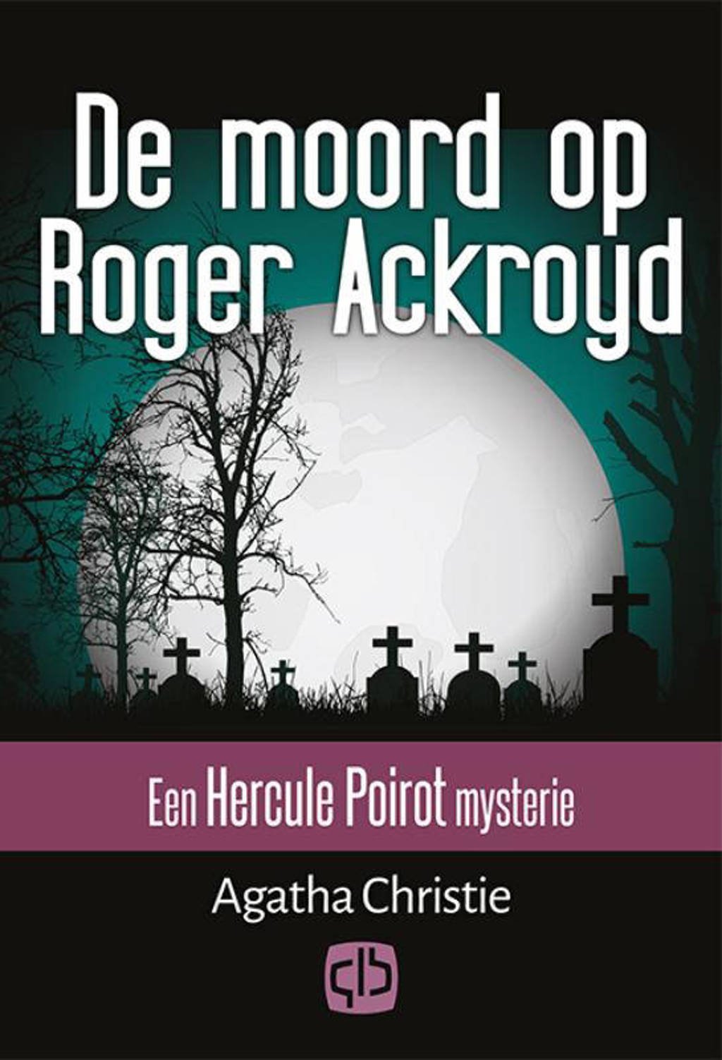 De moord op Roger Ackroyd - Agatha Christie