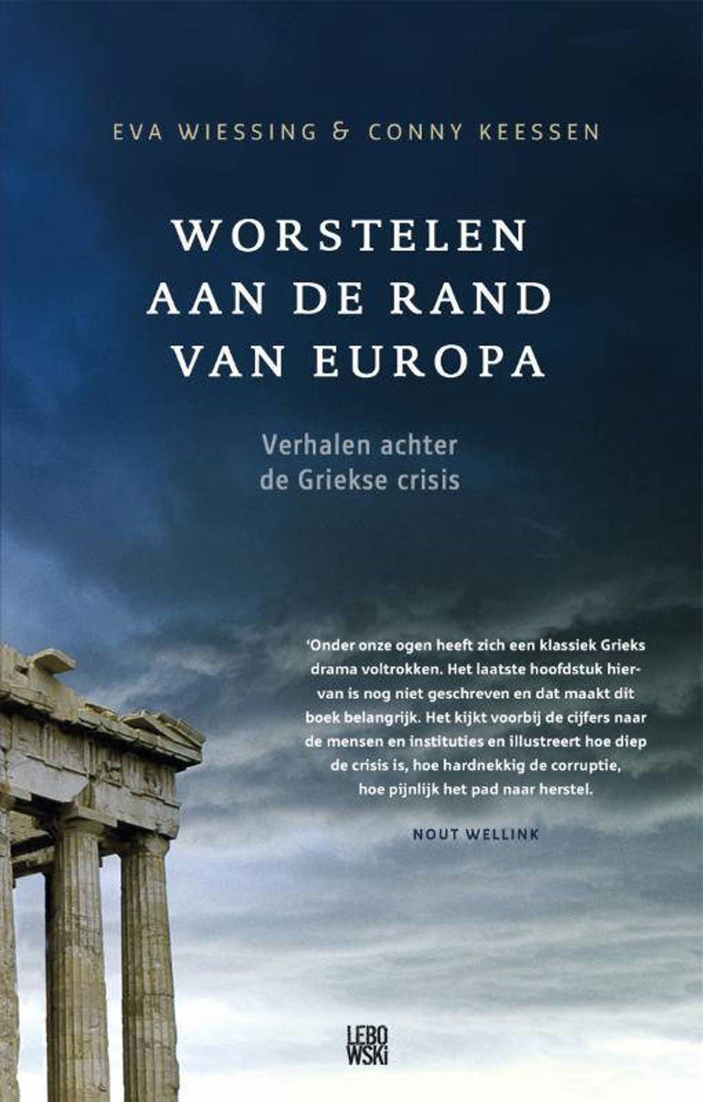 Worstelen aan de rand van Europa - Eva Wiessing en Conny Keessen