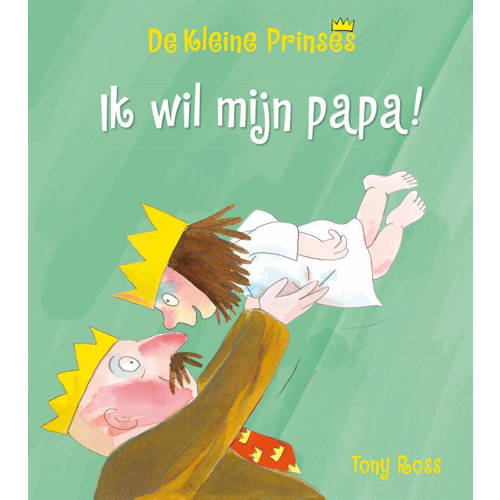 De Kleine Prinses Ik Wil Mijn Papa Tony Ross huismerk kopen in de aanbieding