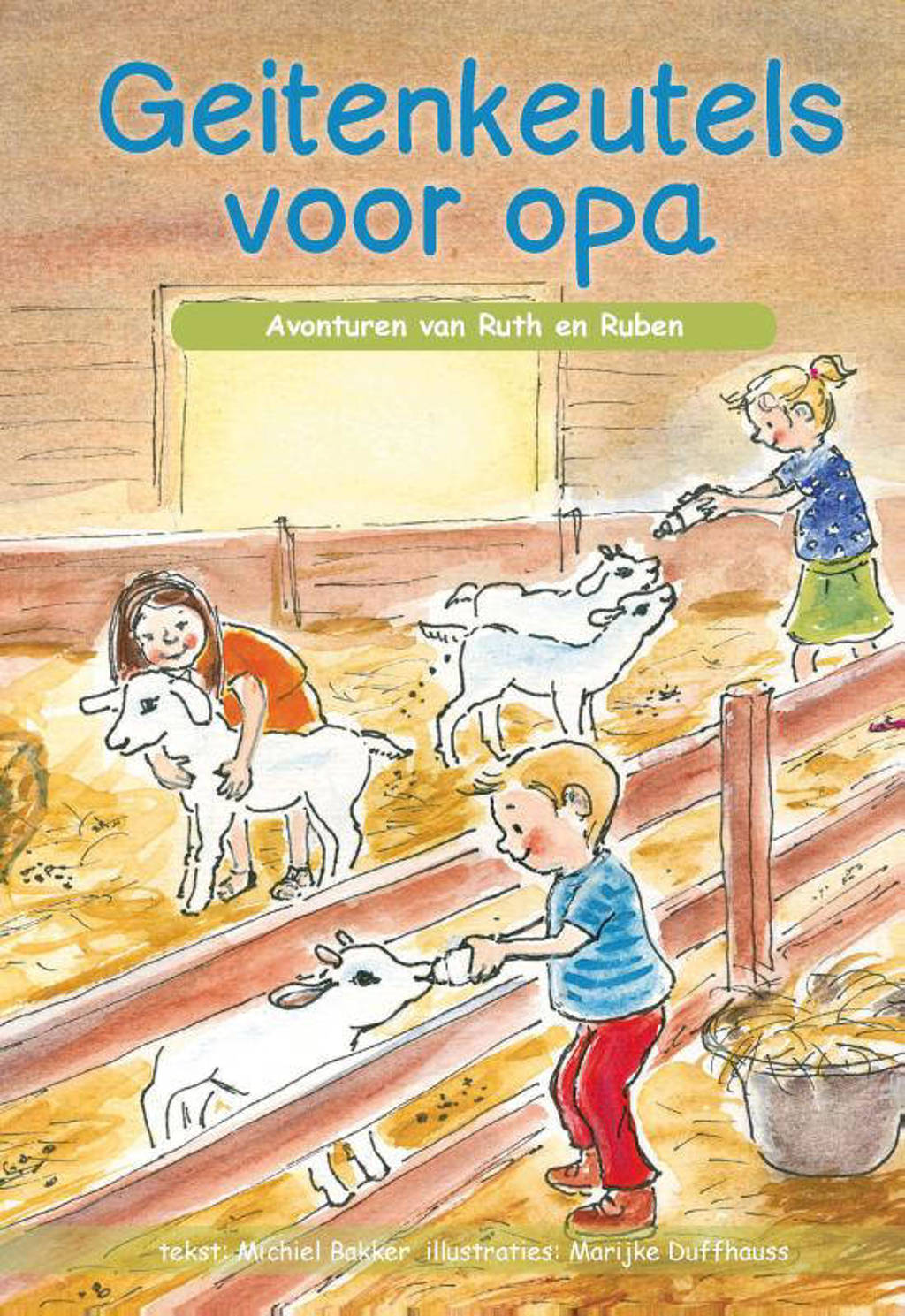 Avonturen van Ruth en Ruben: Geitenkeutels voor opa - Michiel Bakker
