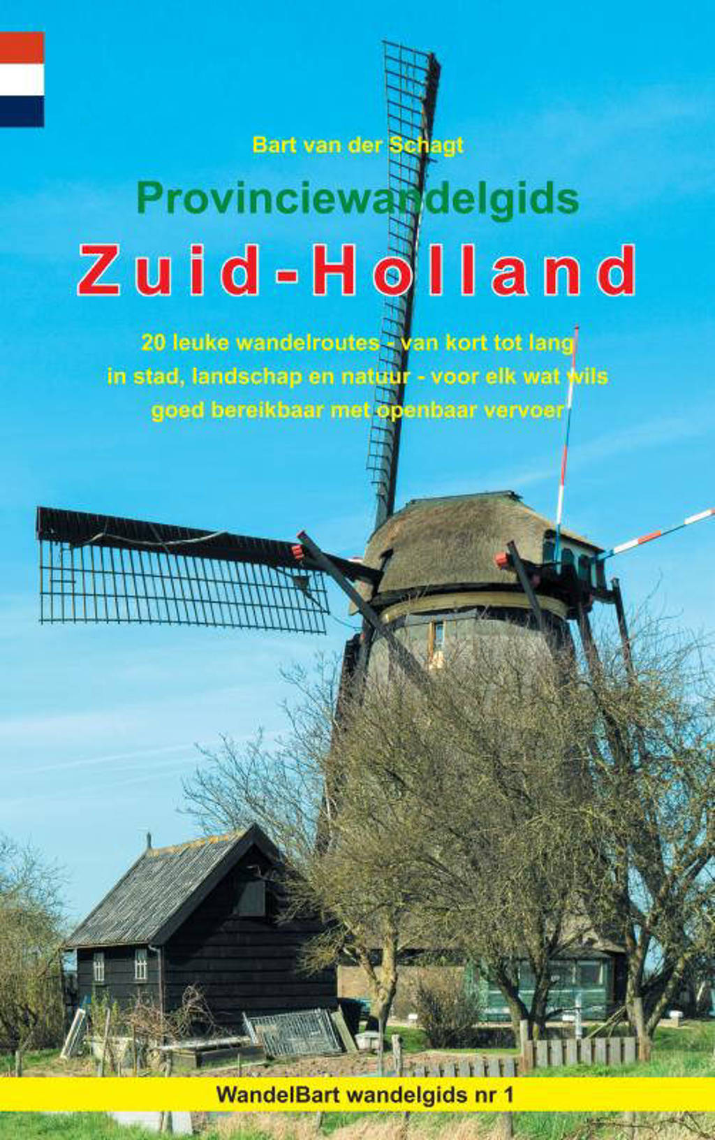 WandelBart wandelgidsen: Provinciewandelgids Zuid-Holland - Bart van der Schagt