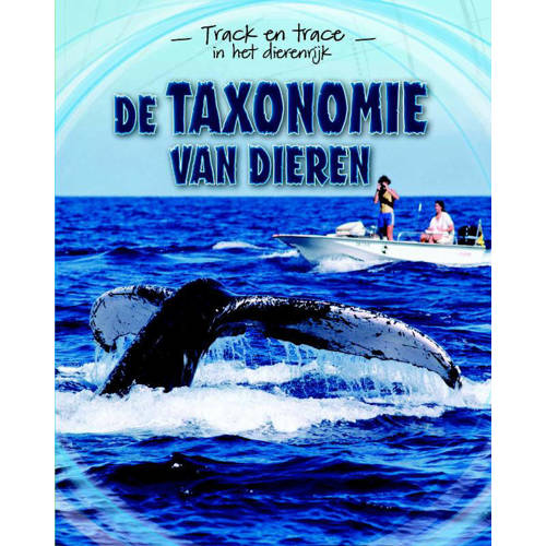 Track Trace In Het Dierenrijk De Taxonomie Van Dieren Tom Jackson huismerk kopen in de aanbieding
