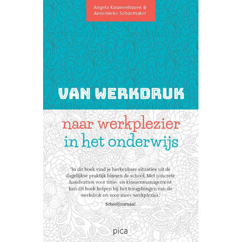 Van Werkdruk Naar Werkplezier In Het Onderwijs Angela Kouwenhoven En Annemieke Schoemaker huismerk kopen in de aanbieding Van Werkdruk Naar Werkplezier In Het Onderwijs Angela Kouwenhoven En Annemieke Schoemaker huismerk kopen in de aanbieding
