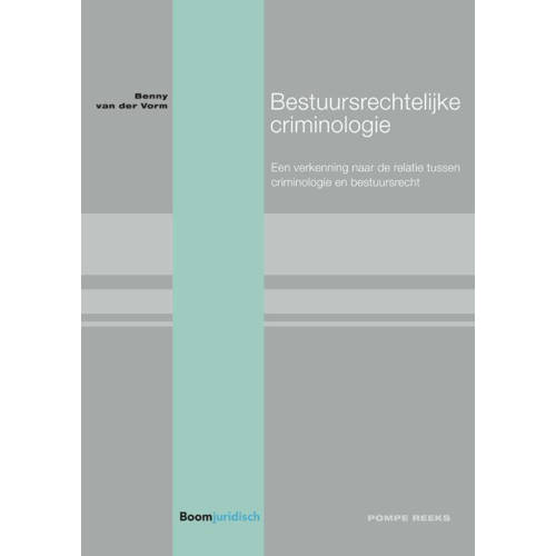 Pompe Reeks Bestuursrechtelijke Criminologie Benny Van Der Vorm huismerk kopen in de aanbieding