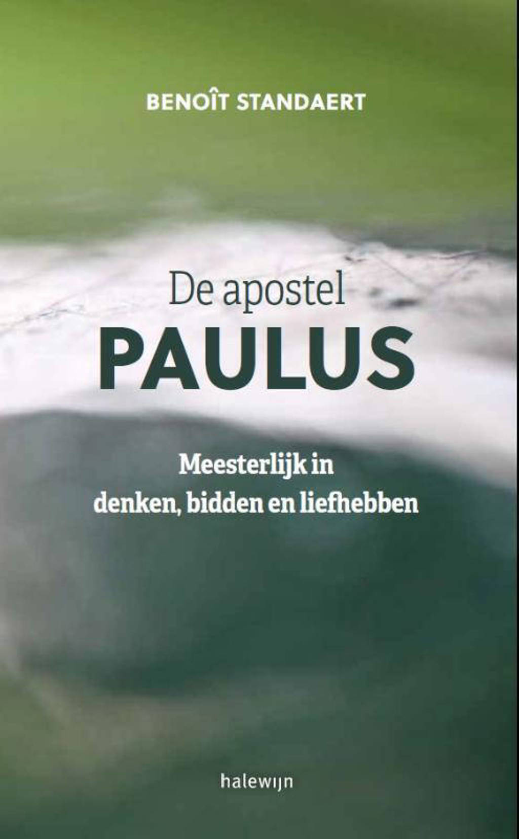 De apostel Paulus - Benoît Standaert