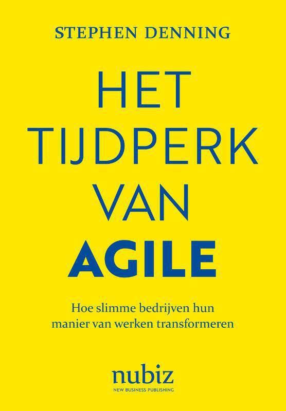 Stephen Denning Het Tijdperk Van Agile | Wehkamp