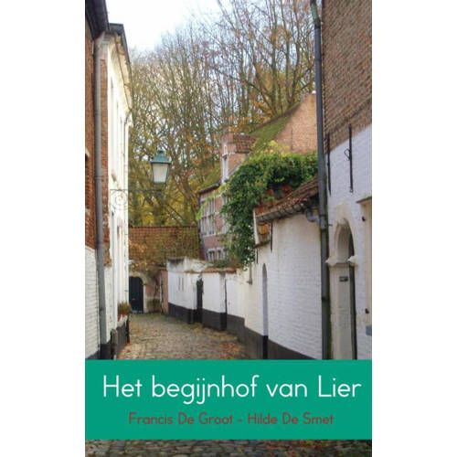 Het Begijnhof Van Lier Francis De Groot Hilde De Smet huismerk kopen in de aanbieding