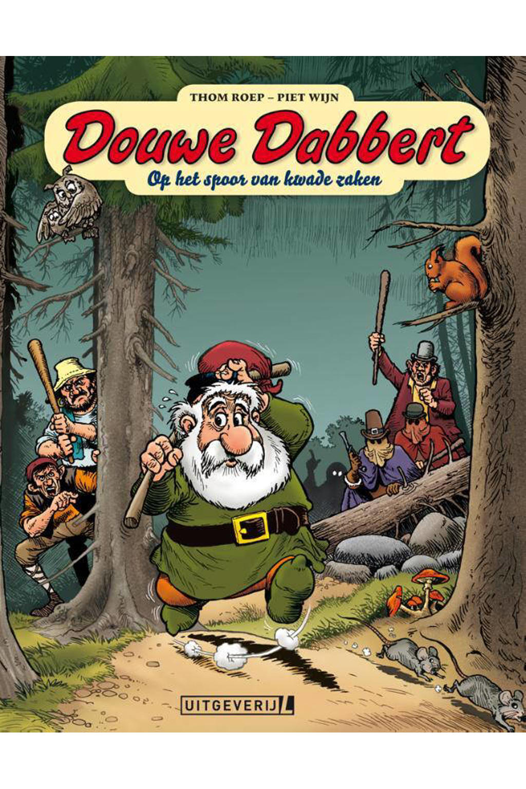 Douwe Dabbert: Op het spoor van kwade zaken - Thom Roep