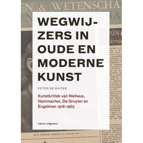 Wegwijzers In Oude En Moderne Kunst 1918 1965 Peter De Ruiter huismerk kopen in de aanbieding Wegwijzers In Oude En Moderne Kunst 1918 1965 Peter De Ruiter huismerk kopen in de aanbieding