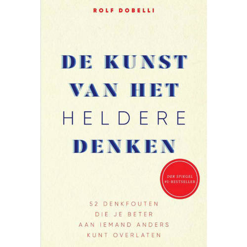 De Kunst Van Het Heldere Denken Rolf Dobelli huismerk kopen in de aanbieding