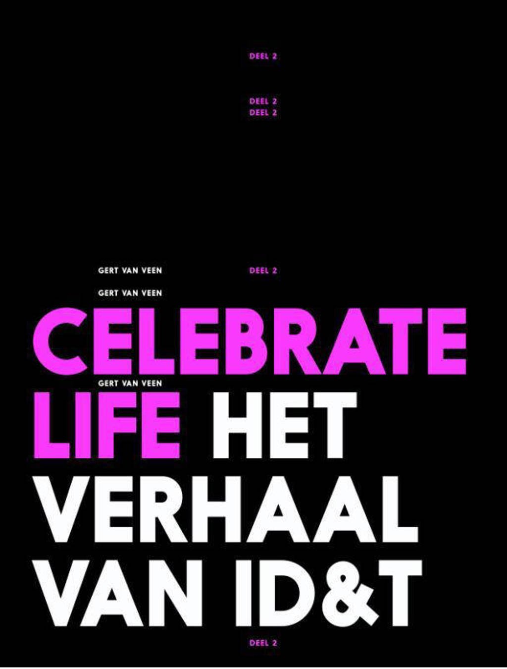 Celebrate Life het verhaal van ID&T deel 2 - Gert van Veen