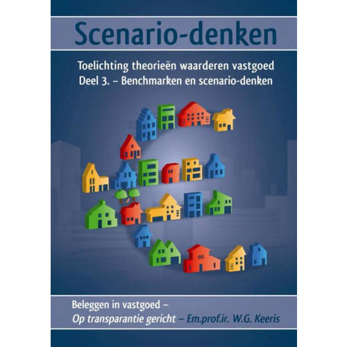 Beleggen In Vastgoed Op Transparantie Gericht Scenario Denken 3 Benchmarken En Wg Keeris huismerk kopen in de aanbieding Beleggen In Vastgoed Op Transparantie Gericht Scenario Denken 3 Benchmarken En Wg Keeris huismerk kopen in de aanbieding