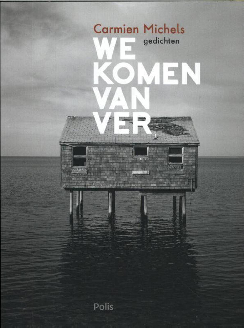 We komen van ver - Carmien Michels