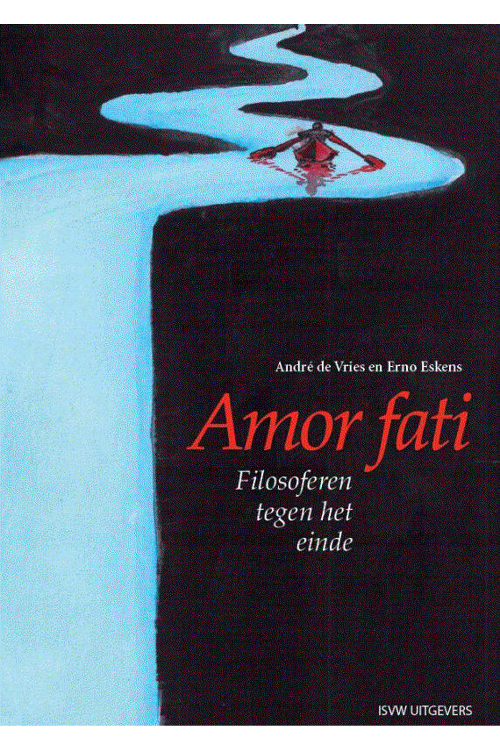 Amor fati - André de Vries en Erno Eskens