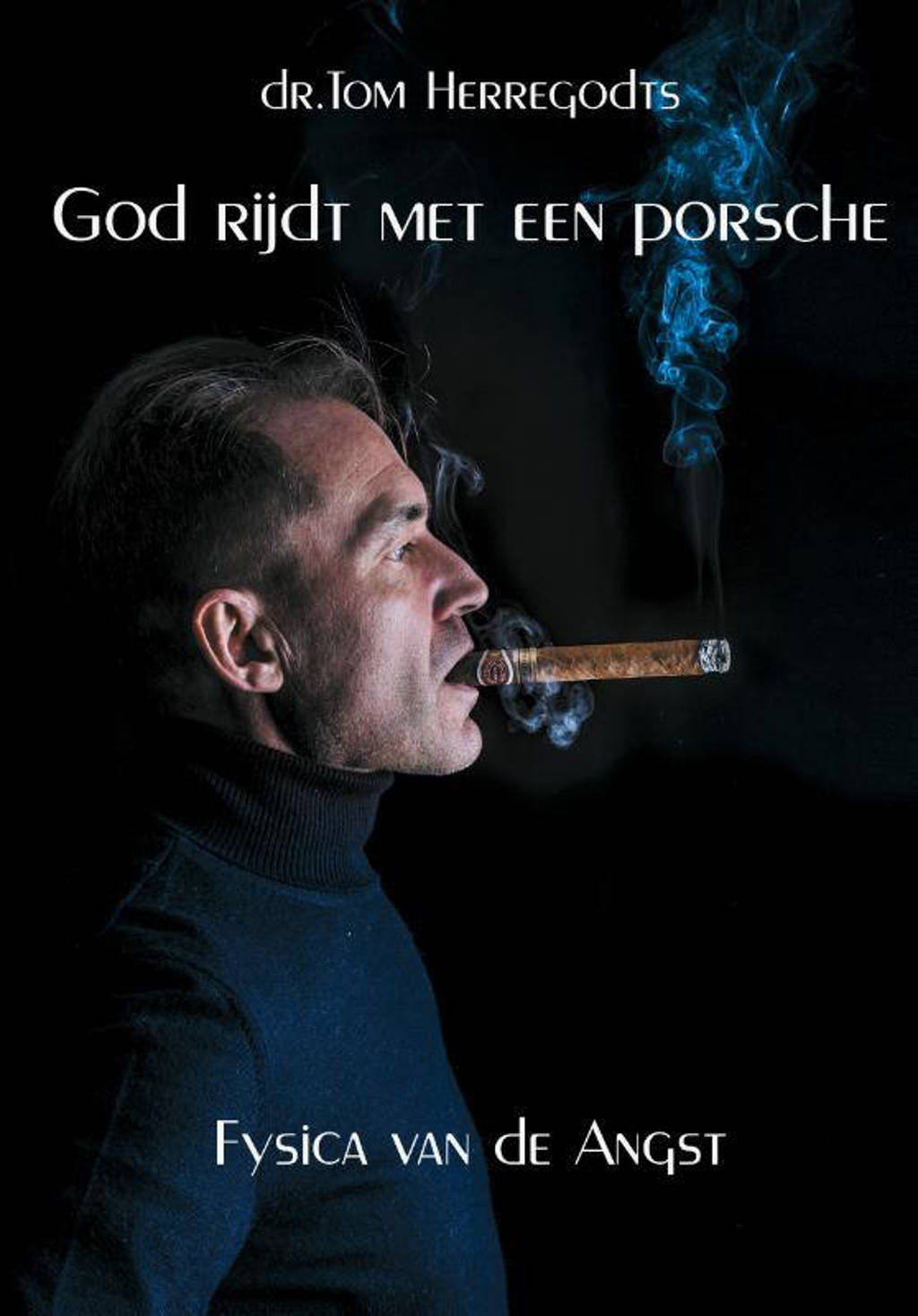 God rijdt met een Porsche - Tom Herregodts