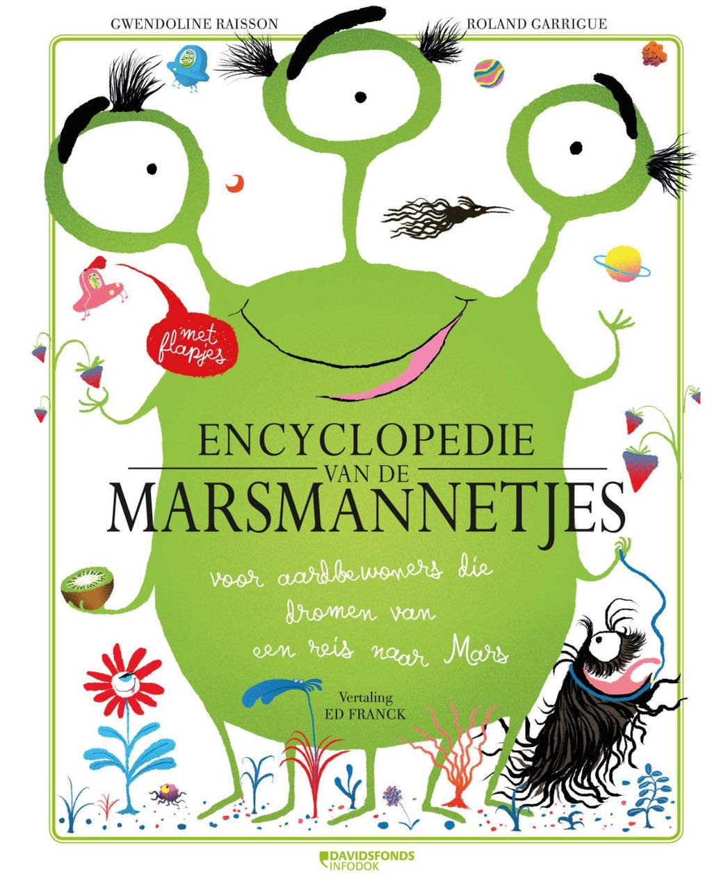 De encyclopedie van de marsmannetjes - Gwendolyne Raisson en Roland Garrigue