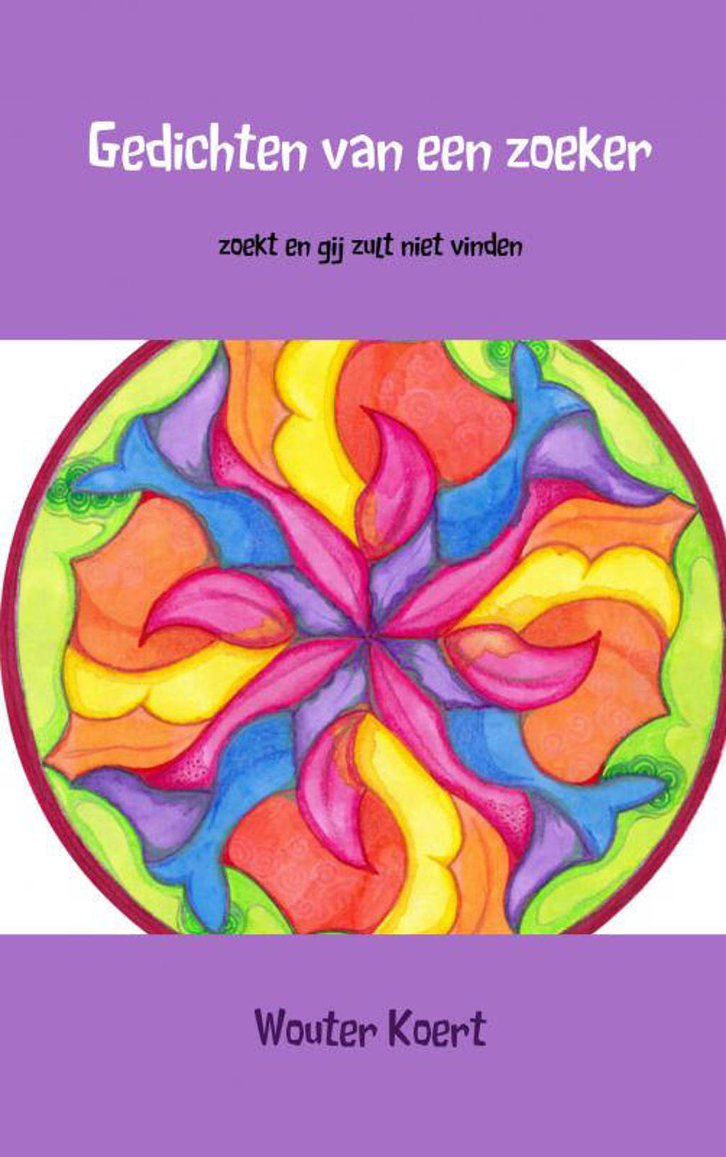 Gedichten van een zoeker - Wouter Koert