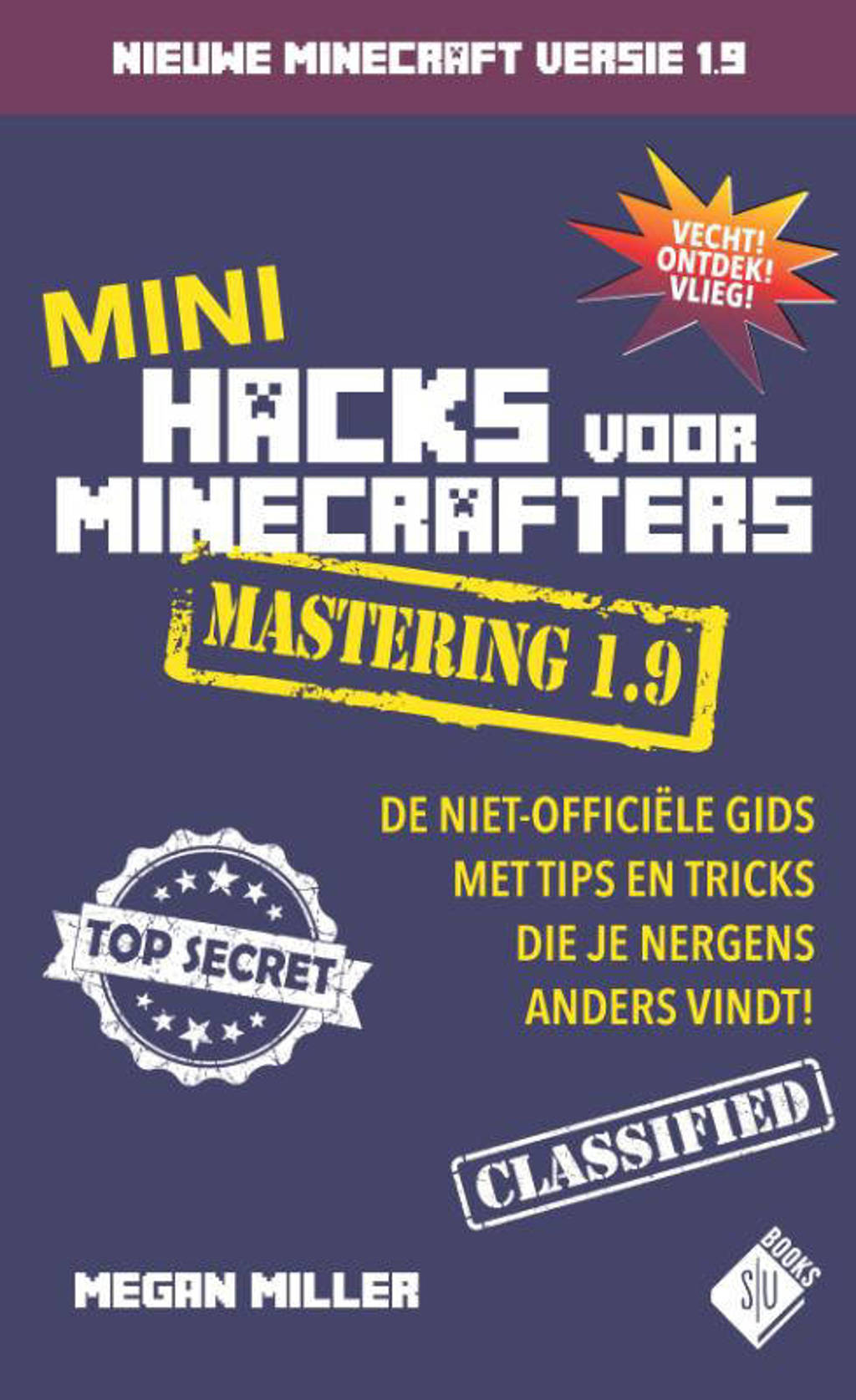 Minecraft: Mini Hacks voor Minecrafters Mastering 1.9 - Megan Miller