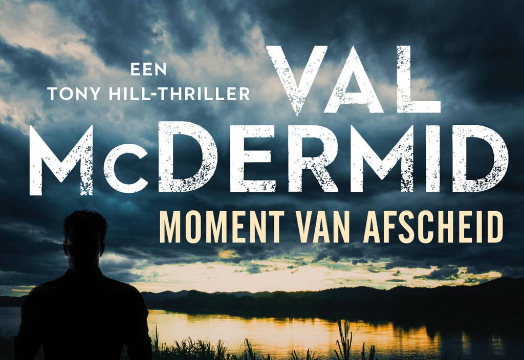 Tony Hill: Moment van afscheid - Val McDermid