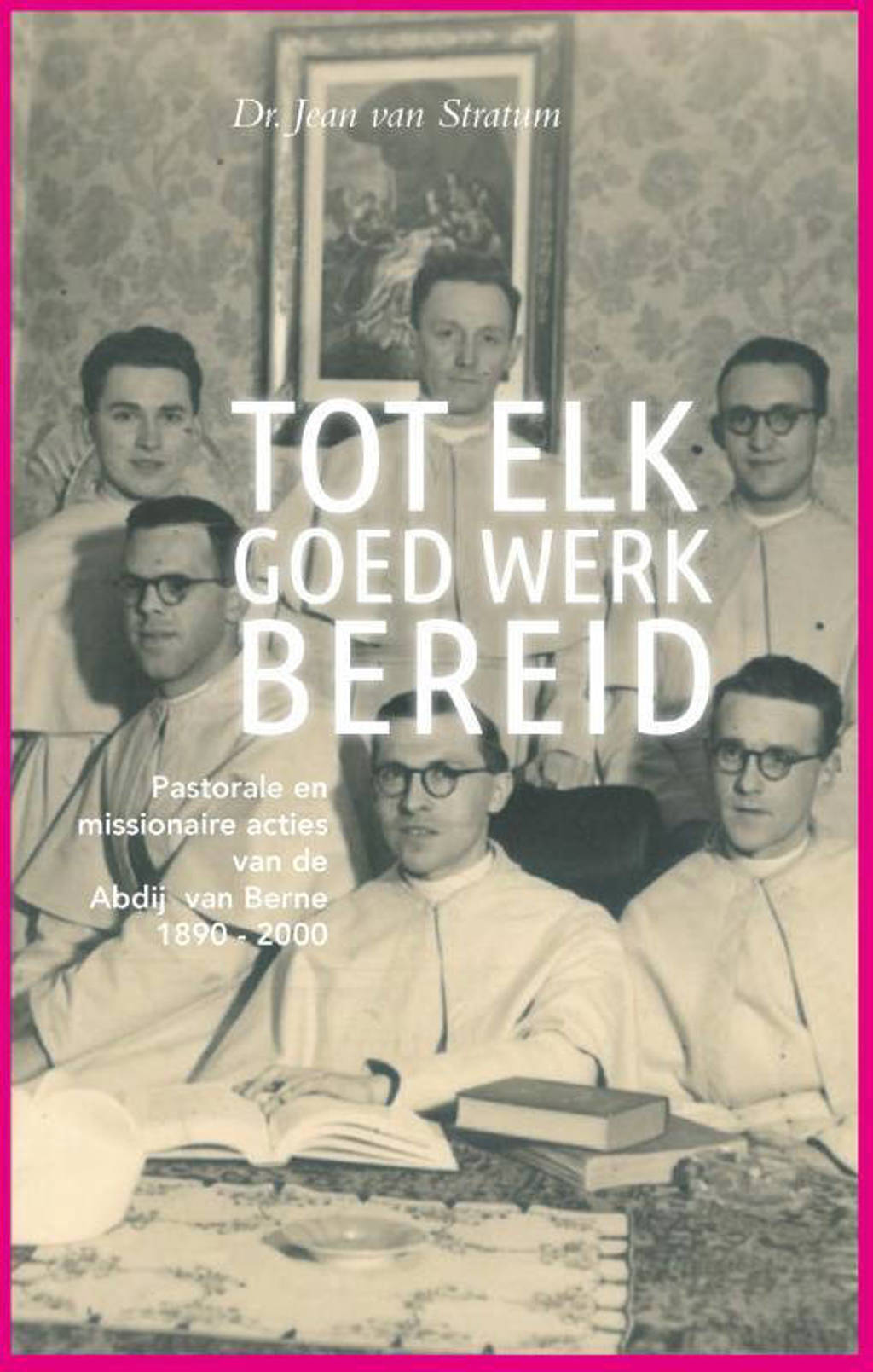 Tot elk goed werk bereid - Jean van Stratum