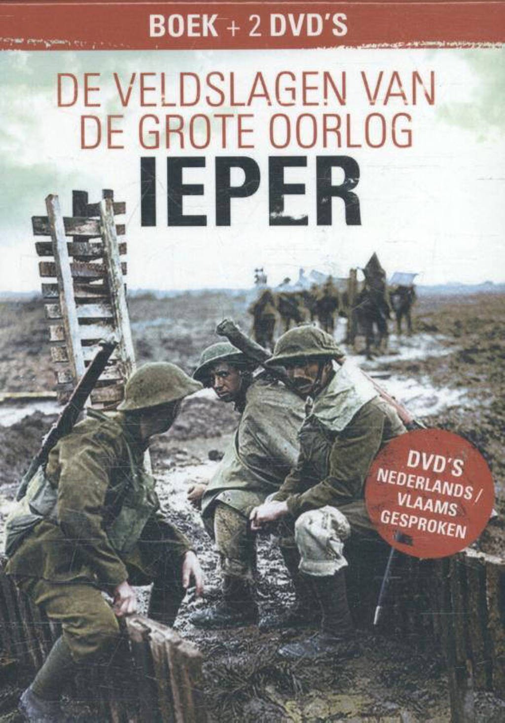 De veldslagen van de Grote Oorlog: Ieper - Henk van der Linden